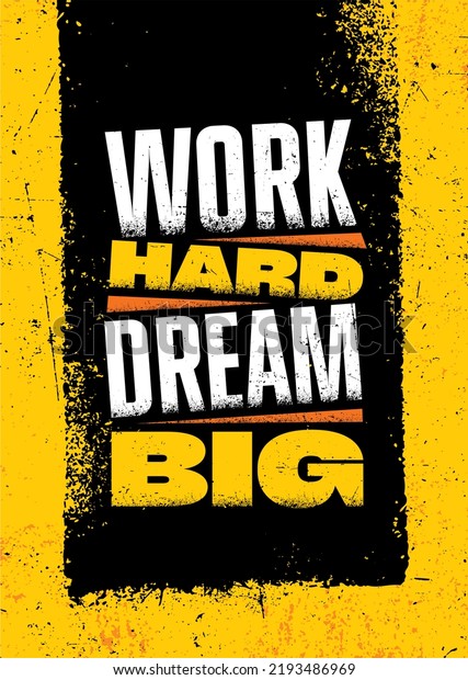 Work Hard Dream Big Strong Motivational Stock Illustration 2193486969 ...