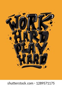 Work Hard Play Hard