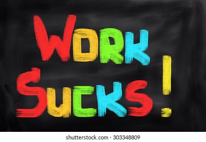 Work Sucks Concept