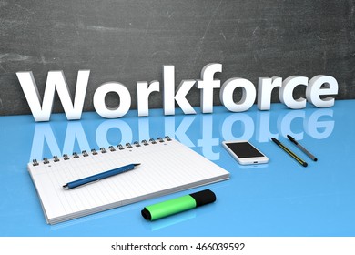 Workforce - text concept with chalkboard, notebook, pens and mobile phone. 3D render illustration.