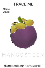 Worksheet For Kids, Tracing A Mangosteen. This Is A Lesson Plan For Kindergarten About Plant. 