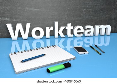 Workteam - text concept with chalkboard, notebook, pens and mobile phone. 3D render illustration.