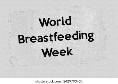 World Breastfeeding Week - news story communication copy newspaper headline article title referring to world or international day framed pencil sketch - Powered by Shutterstock