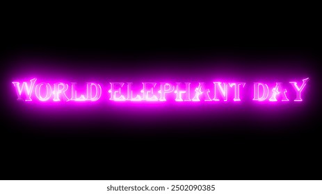 World Elephant Day text animation.Neon-colored World Elephant Day with neon moving outline for online shop, blog, web, cafe, and hotel on a dark BG.Technology video material animation. - Powered by Shutterstock