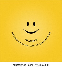 World Happiness Day. International Happiness Day 20 March. Happy Face. Yellow Happy Emoji. Happiness.