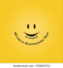 World Happiness Day. International Happiness Day 20 March. Happy Face. Yellow Happy Emoji.