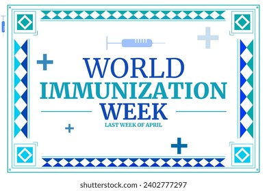 World Immunization week is the last of April every year, blue medical and health concept backdrop - Powered by Shutterstock