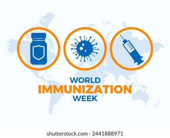 World Immunization Week poster illustration. Vaccine vial, injection syringe and virus round icon set. Template for background, banner, card. Each April. Important day - Powered by Shutterstock