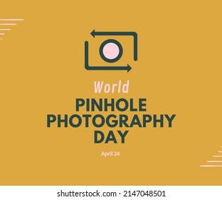 World Pinhole Photography Day 24th Of April. Very Attractive Illustration Design.