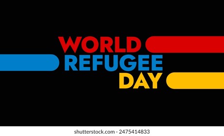 World Refugee Day colorful text typography on banner illustration great for raising awareness about World Refugee Day in june