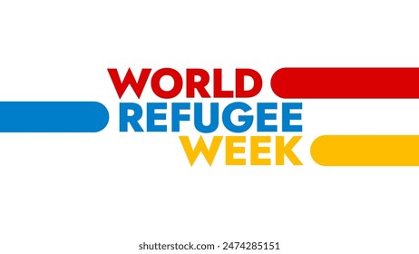 World Refugee Week colorful text typography on banner illustration great for raising awareness about World Refugee Week in june - Powered by Shutterstock