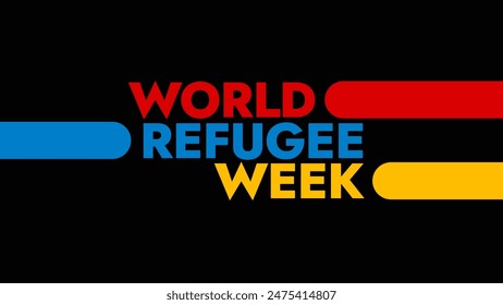 World Refugee Week colorful text typography on banner illustration great for raising awareness about World Refugee Week in june - Powered by Shutterstock