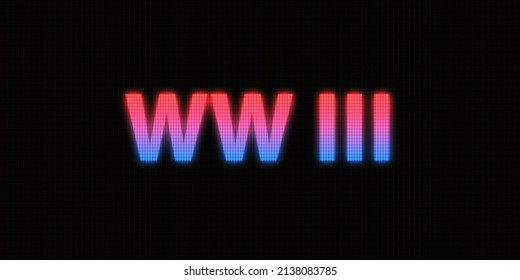 World War 3 Neon Sign. Modern War