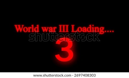 World War I Loading Text and Number 3 World War III loading. Modern loading animation with World War I text and number 3 depicting World War III, global tensions, and military buildup.
