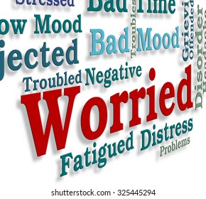 Worried Word Representing Ill At Ease And Worked Up