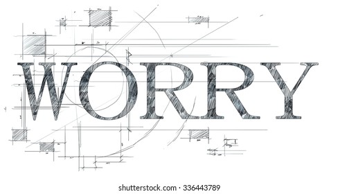 Worry word.