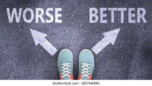 Worse And Better As Different Choices In Life - Pictured As Words Worse, Better On A Road To Symbolize Making Decision And Picking Either Worse Or Better As An Option, 3d Illustration