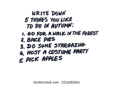 Write Down 5 Things You Like To Do In Autumn. Go For A Walk In The Forest. Bake Pies. Do Some Stargazing. Host A Costume Party. Pick Apples. Handwritten Message.