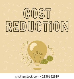 Writing displaying text Cost Reduction. Concept meaning process of finding and removing unwarranted expenses Illuminated Light Bulb Drawing Plants Shell Showing Technology Ideas.