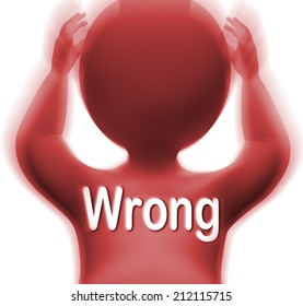 Wrong Man Meaning Bad Incorrect And Mistaken