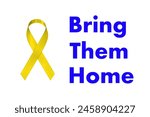 A yellow awareness ribbon as a symbol of the fight against holding Israeli hostages in Gaza during the war between Israel and Hamas with the inscription "Bring Them Home"