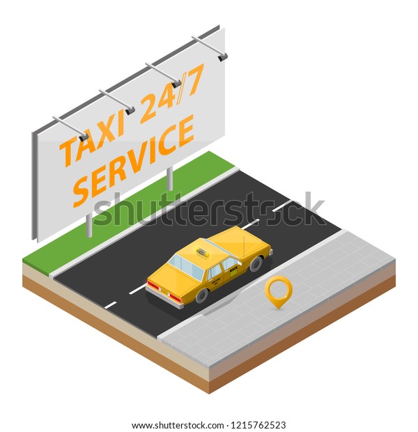 Yellow cab taxi 24/7 service isometric billboard\
banner. Online navigation application order classic taxi service.\
Isometry 3D flat car on road. Vehicle itinerary route banner. Get a\
taxi cab online