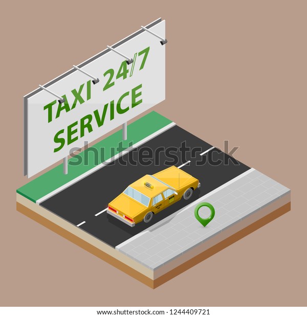 Yellow cab taxi 24/7 service isometric billboard\
banner. Online navigation application order classic taxi service.\
Isometry 3D flat car on road. Vehicle itinerary route banner. Get a\
taxi cab online