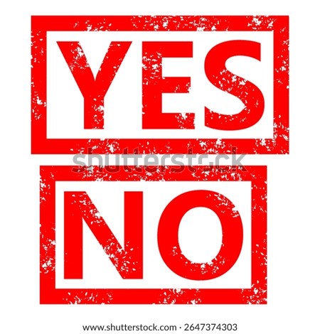 Yes and no sample red rubber stamp on white background. Yes and no sample stamp sign. Yes and no stamp.