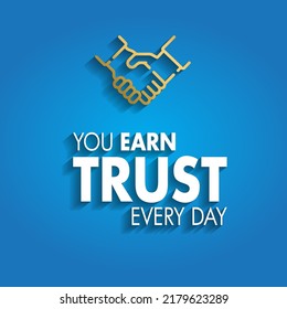 You Earn Trust Every Day