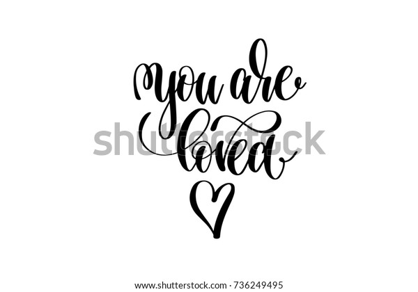 You Loved Hand Lettering Inscription Love Stock Illustration 736249495 ...