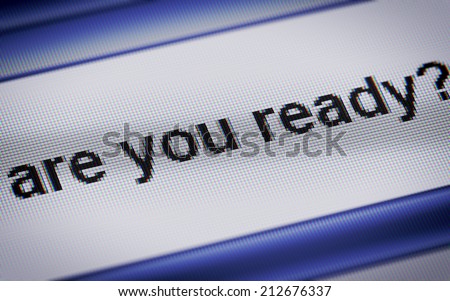 Are you ready ?