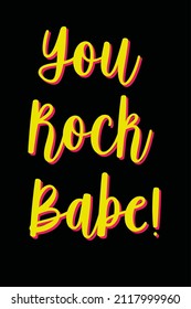 You Rock Babe Greeting Card Neon Pink And Yellow On Black Background