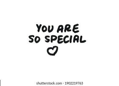 You Are So Special! Handwritten Message On A White Background.