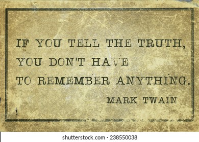 If You Tell The Truth  - Famous Mark Twain Quote Printed On Grunge Vintage Cardboard