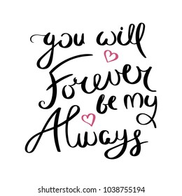 187 You Will Always Be My Forever Images, Stock Photos & Vectors 