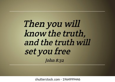 Then You Will Know The Truth And The Truth Will Set You Free Bible Verse With Light Abstract Background