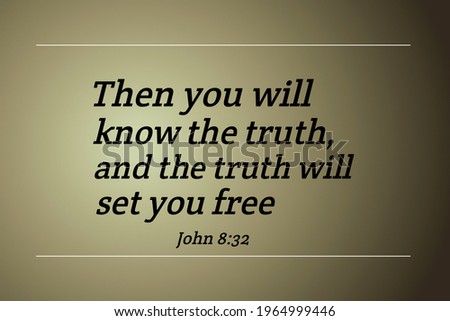 Then you will know the truth and the truth will set you free bible verse with light abstract background