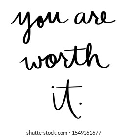 You are worth it Sign - Powered by Shutterstock