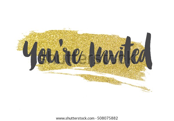 Your Invited Gold Glitter Hand Drawn Stock Illustration 508075882