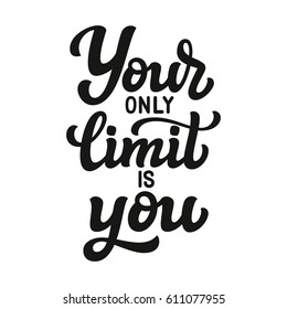 Your Only Limit Is You Images, Stock Photos & Vectors | Shutterstock