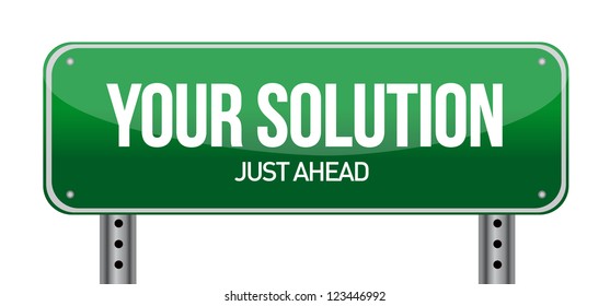 Your Solution Green Road Sign illustration design