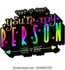 youre my person valentines