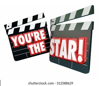 You're The Star Words On Movie Clapper Boards To Illustrate An Actor Or Actress Wth A Starring Role In A Hollywood Production Or Film