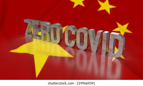 Zero Covid Text On China Flag 3d Rendering