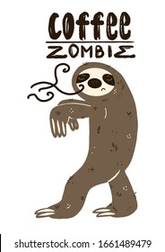 Zombie Sloth Looking For A Coffee