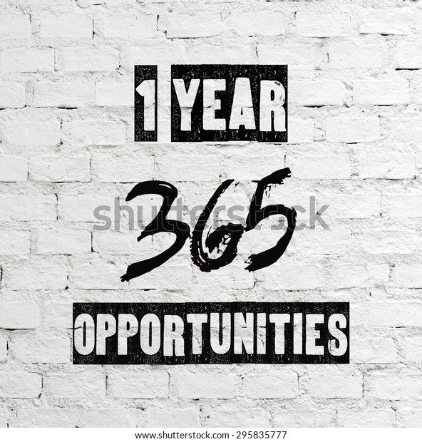 1 Year 365 Opportunities Quotation On Stock Photo Edit Now