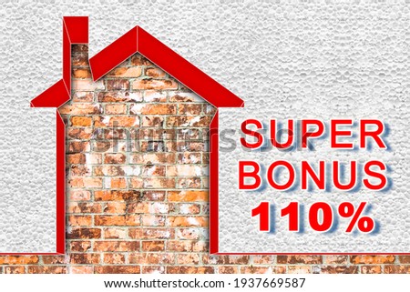 110% state bonus, called Super Bonus 110%, and money concession for the construction of building works to improve the thermal efficiency of buildings - concept image.