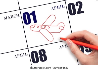 1st Day Of April.  A Hand Drawing Outline Of Airplane On Calendar Date April 1. The Date Of Flight On Plane. Travel, Business Trips. Spring Month. Day Of The Year