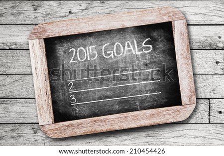 2015 Goals ,writing on chalkboard