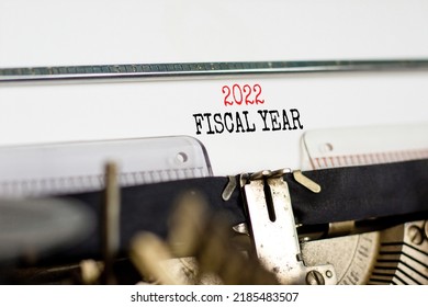 2022 FY Fiscal New Year Symbol. Words '2022 FY Fiscal Year' Typed On Retro Typewriter. Business And 2022 FY Fiscal New Year Concept. Copy Space.